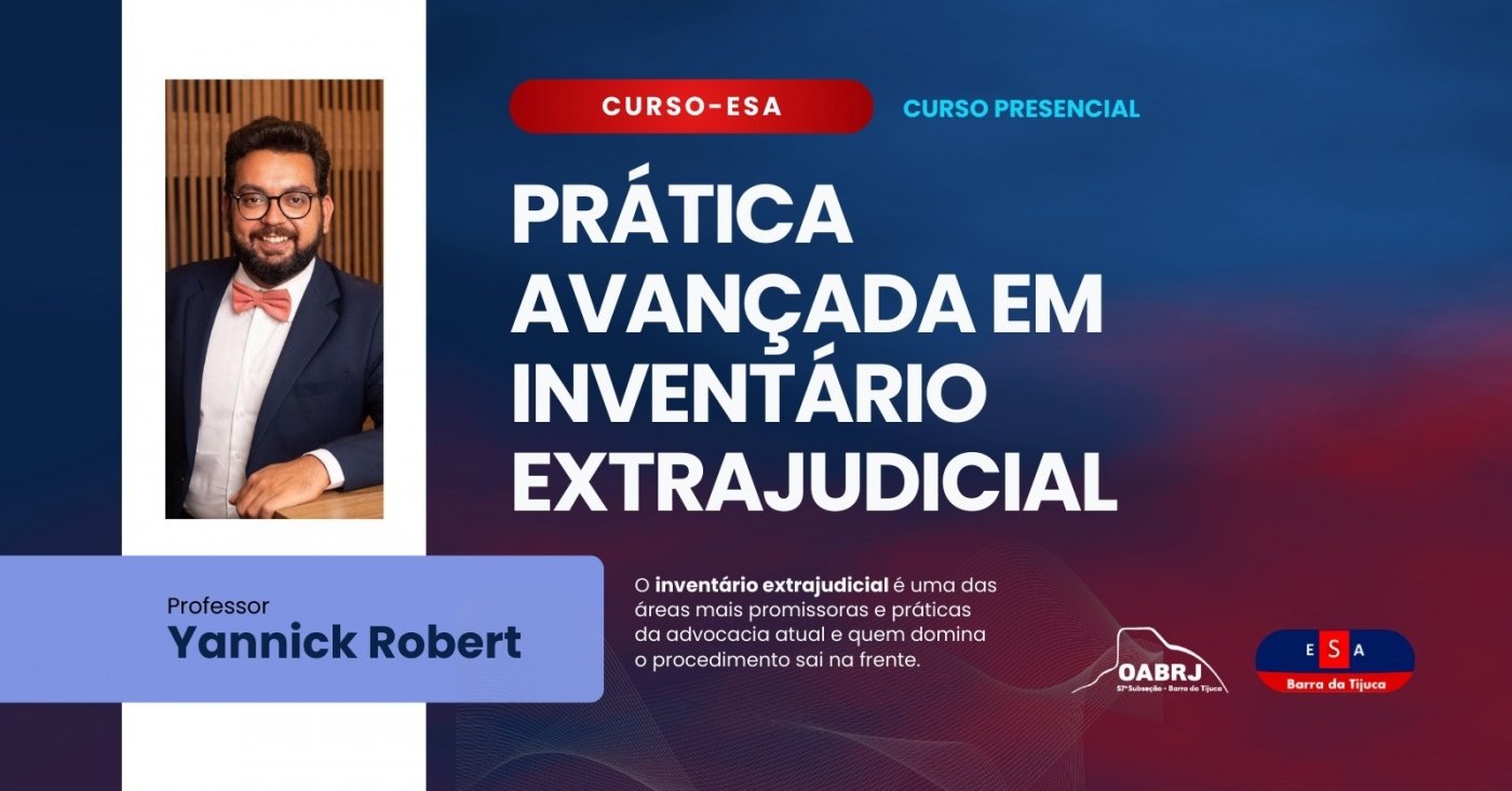 CURSO PRESENCIAL  PRÁTICA AVANÇADA EM INVENTÁRIO EXTRAJUDICIAL
