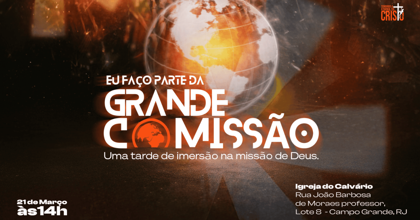 EU FAÇO PARTE DA GRANDE COMISSÃO - CAMPO GRANDE RJ