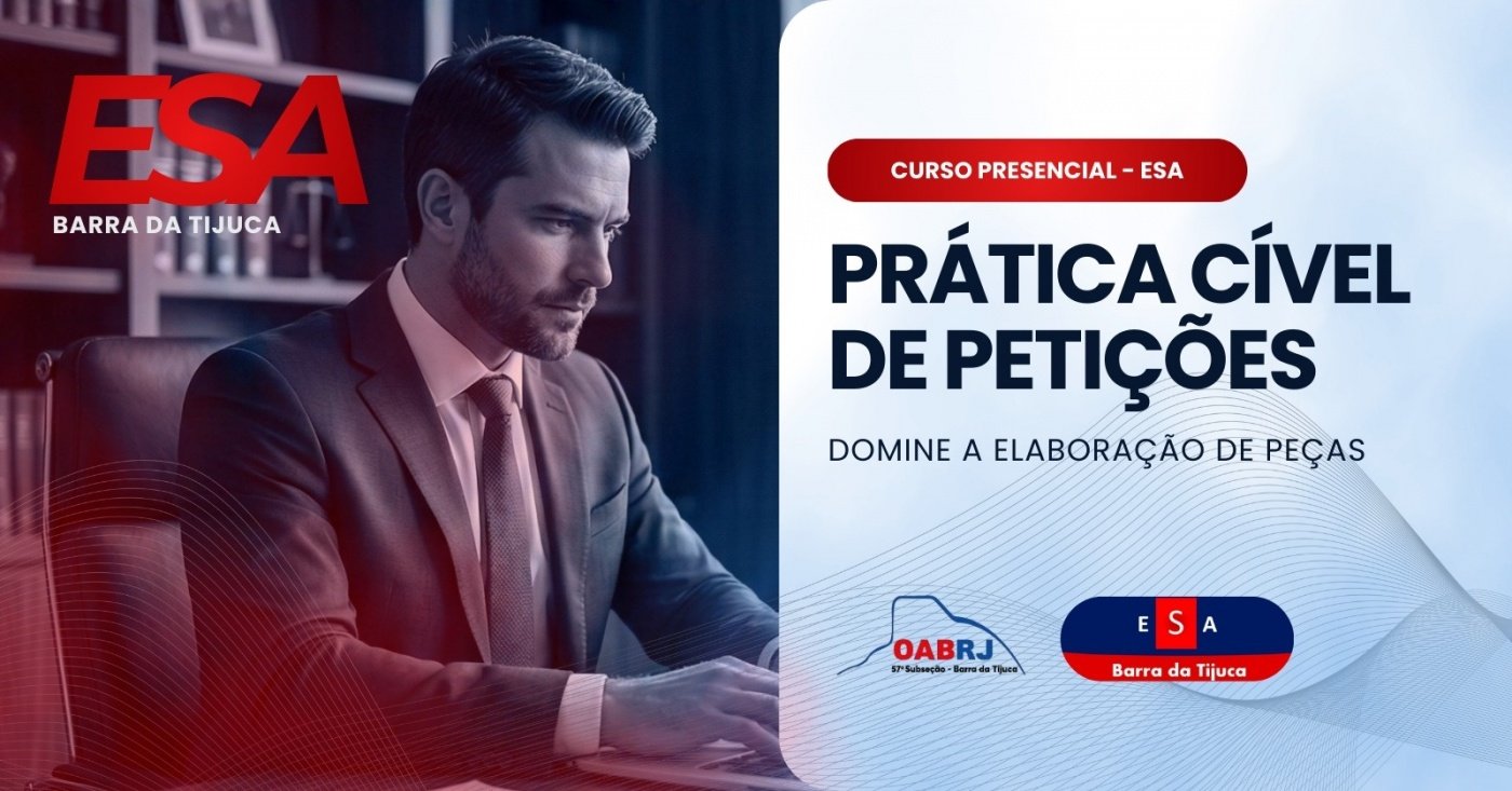CURSO PRESENCIAL - PRÁTICA CÍVEL DE PETIÇÕES: Domine a elaboração de peças e atue com mais segurança