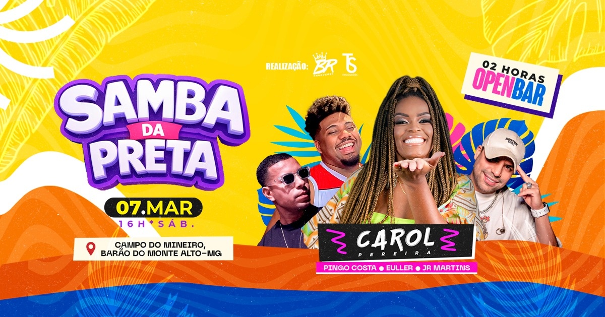 SAMBA DA PRETA - CAROL PEREIRA - Barão de Monte Alto, MG