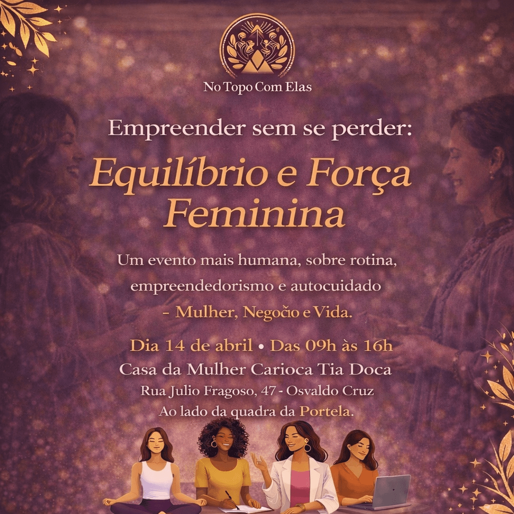 Empreender sem se perder: Equilibrio e Força feminina