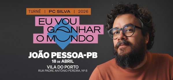 Imagem do evento JOÃO PESSOA - EU VOU GANHAR O MUNDO - PC SILVA