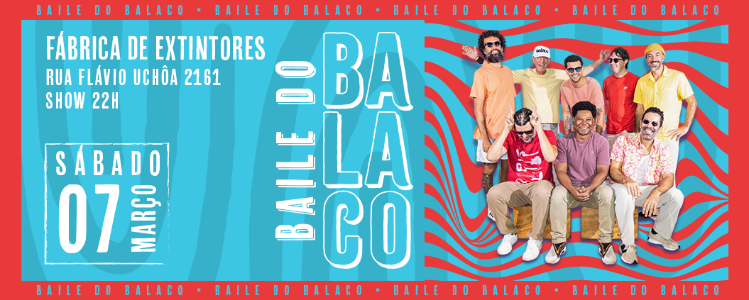 BAILE DO BALACO 07/03 - Ribeirão Preto, SP