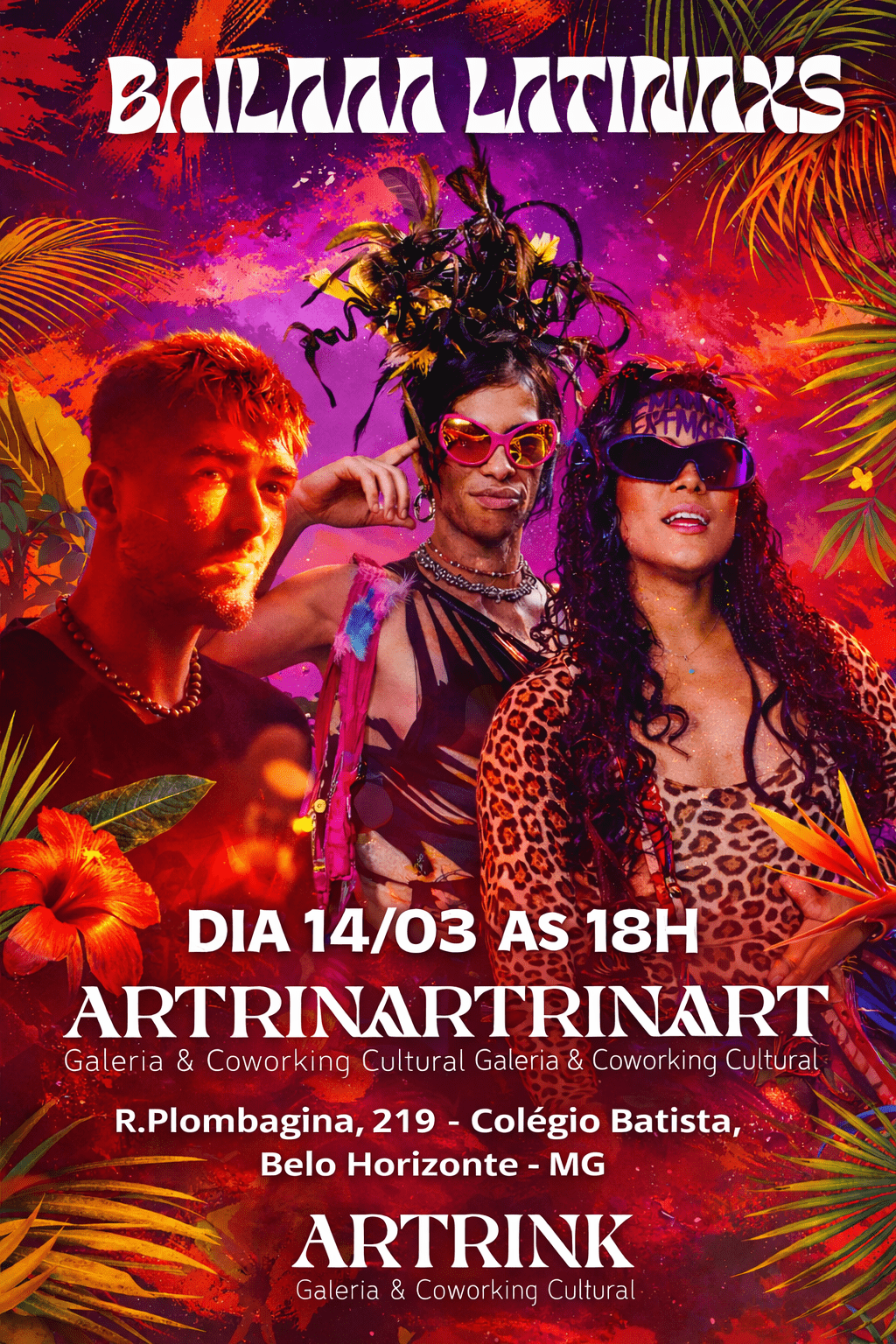 BAILAAA LATINAXS - O QUE É BOM SEMPRE VOLTA MAIS SELVAGEM - Belo Horizonte, MG