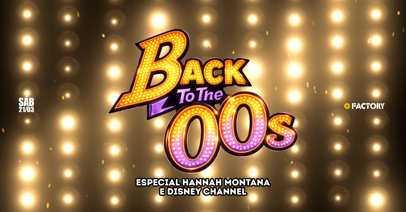 BACK TO THE 00s | Especial Hannah Montana e Disney Channel na Factory - Blumenau, SC
