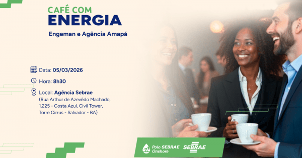 Imagem do evento 1º Café com Energia 2026 - com Engeman e Agência Amapá