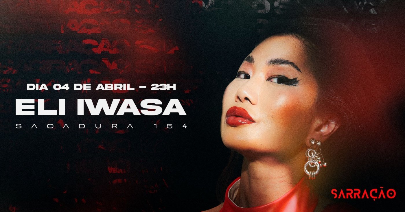 SARRAÇÃO com ELI IWASA