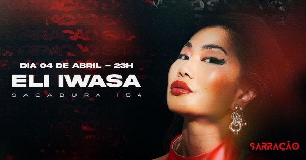 SARRAÇÃO com ELI IWASA