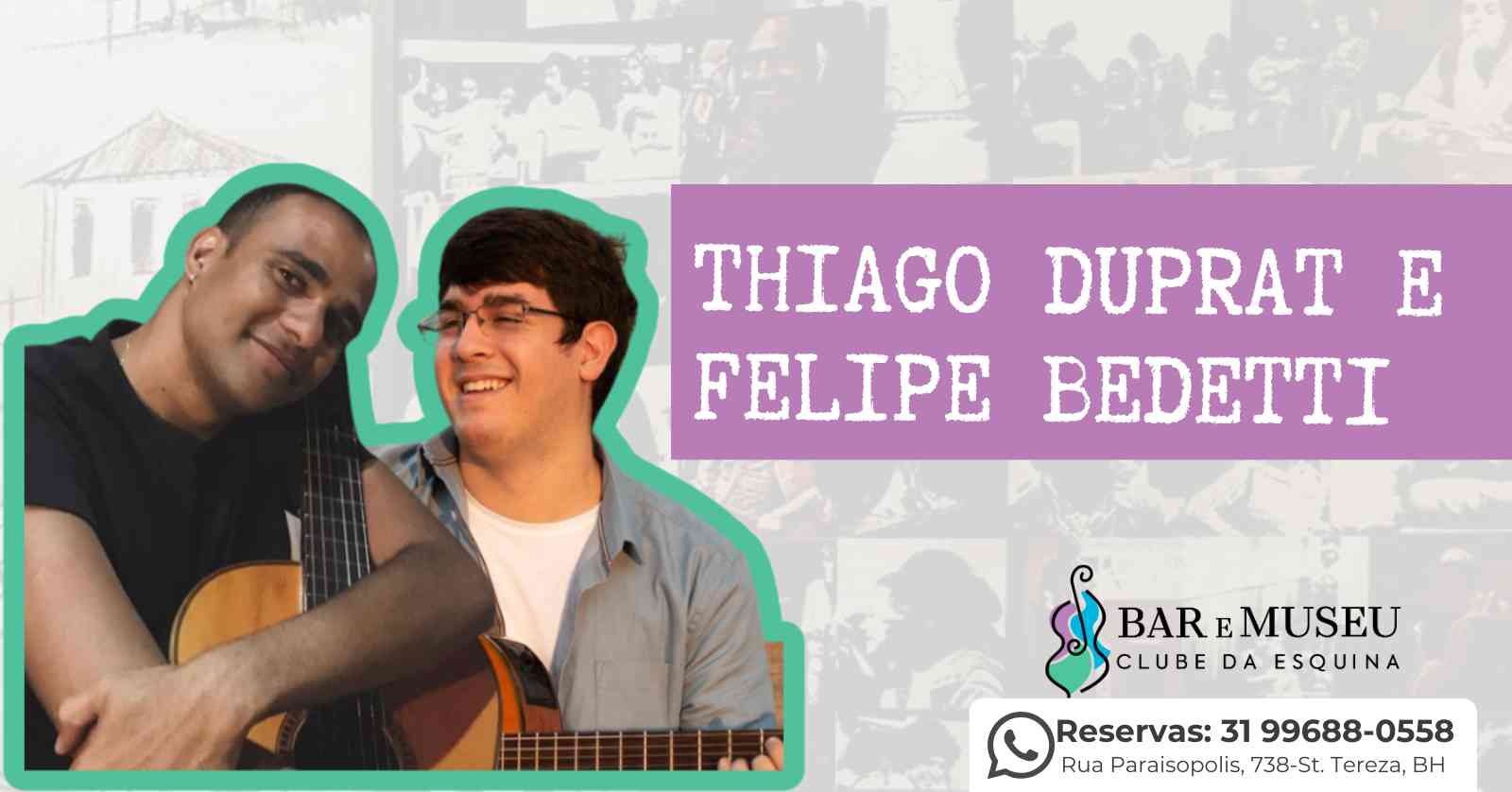 Thiago Duprat e Felipe Bedetti