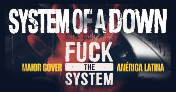 Imagem do evento FUCK THE SYSTEM System of a Down A ERA NU METAL com LIMP BIZKIT + SOAD + LINKIN PARK covers