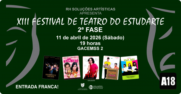 Imagem do evento XIII Festival de Teatro do Estudarte - 2ª Fase - 11/04 - Teatro Gacemss 2