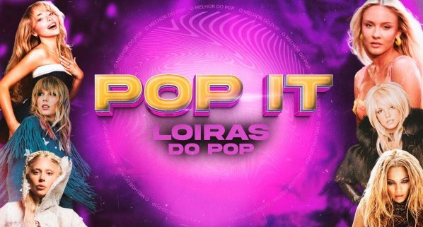 POP IT: LOIRAS DO POP | Botafogo, Rio de Janeiro