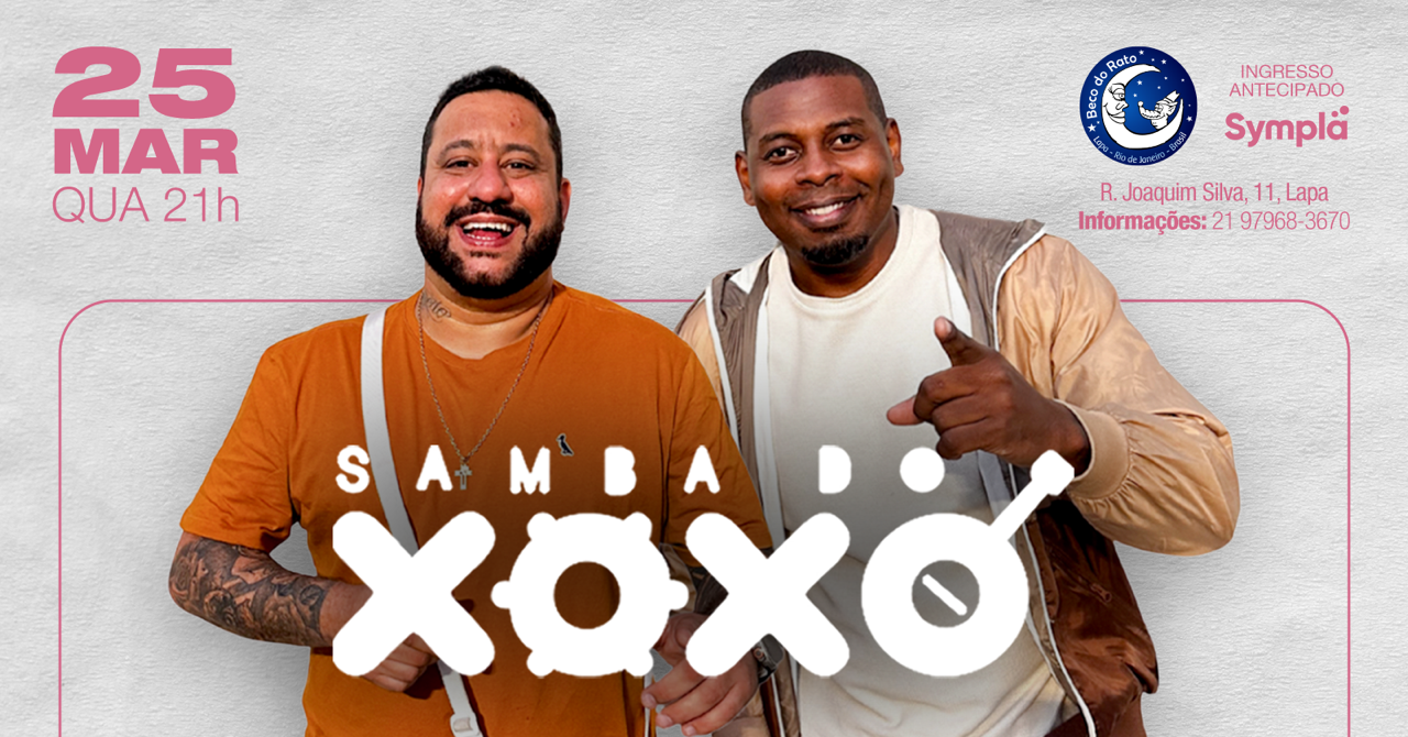 SAMBA DO XOXÓ E CONVIDADOS BECO DO RATO 25/03 21H - QUARTA FEIRA - Lapa, RJ