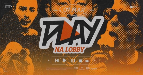 Imagem do evento PLAY NA LOBBY 
