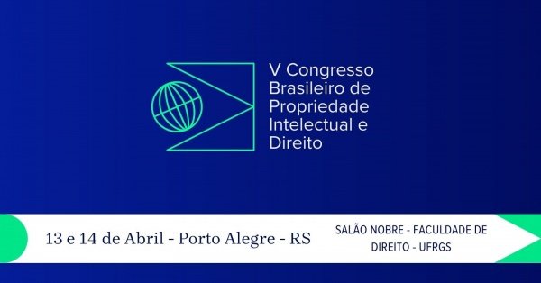 Imagem do evento V Congresso Brasileiro de Propriedade Intelectual e Direito - CBPID
