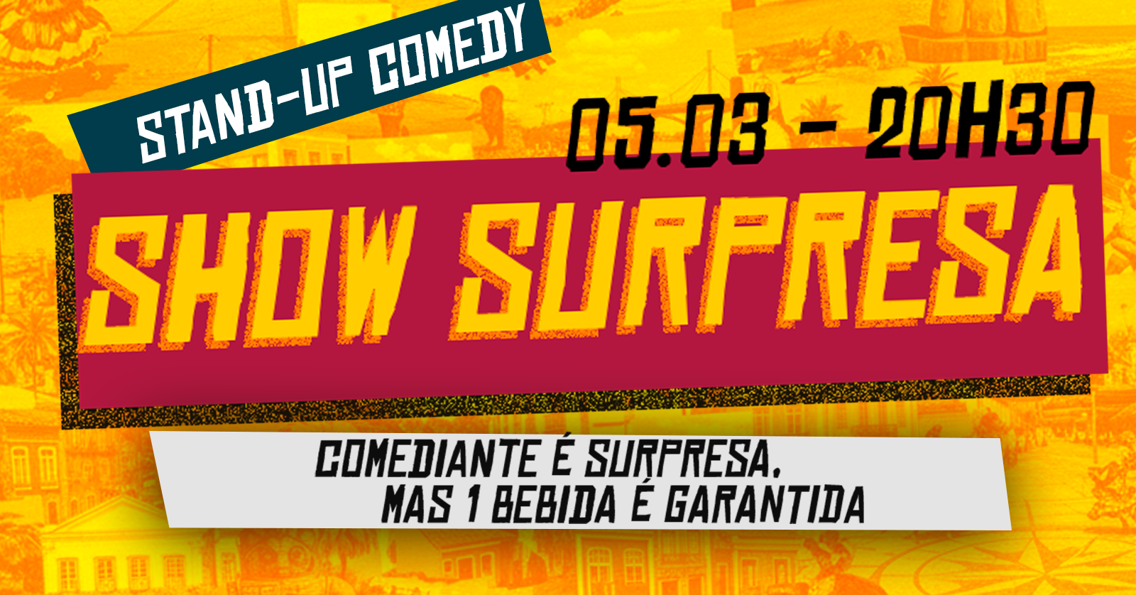 Show SURPRESA – Seu ingresso vale 1 bebida* (Stand-up Comedy)