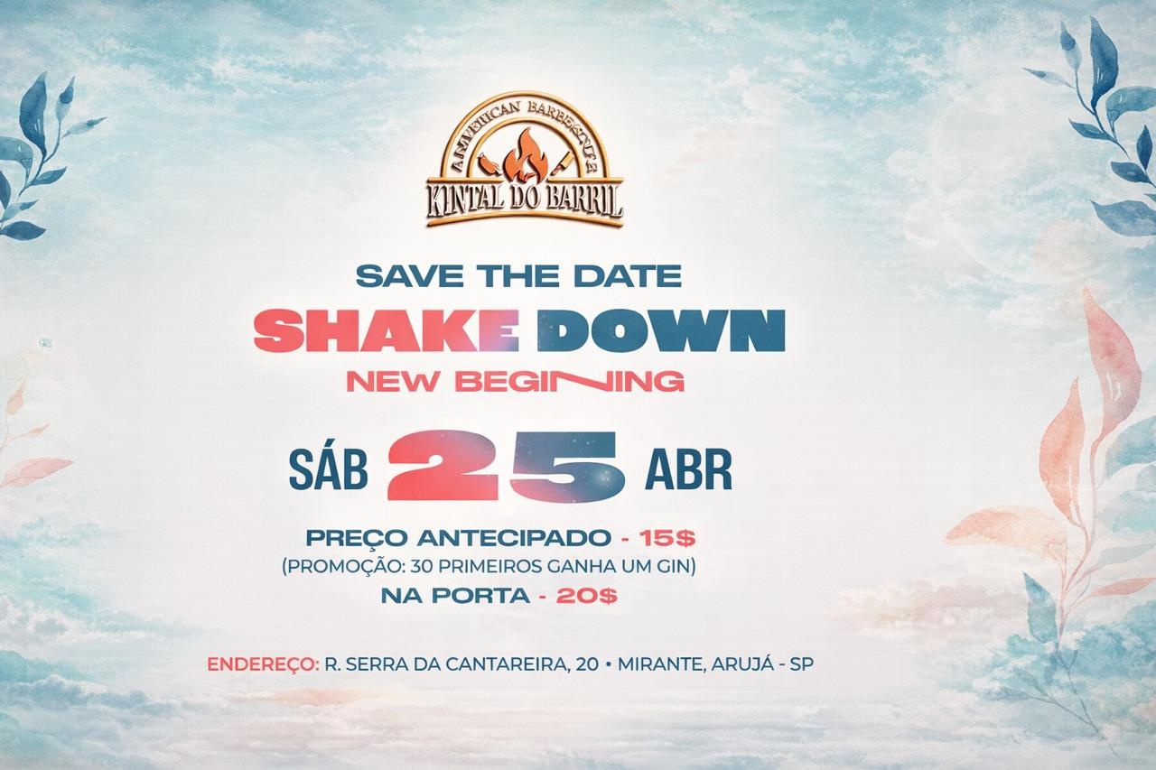 SHAKE DOWN - New Begining - Arujá, SP