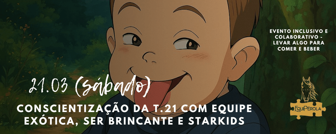 Evento especial celebrando a Conscientização da Trissomia 21