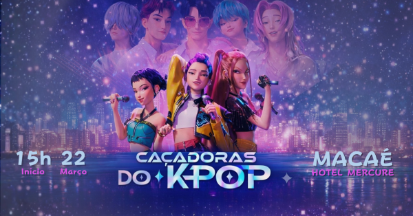 Caçadoras do K-POP com Saja Boys em Macaé, RJ [22/03] em Macaé