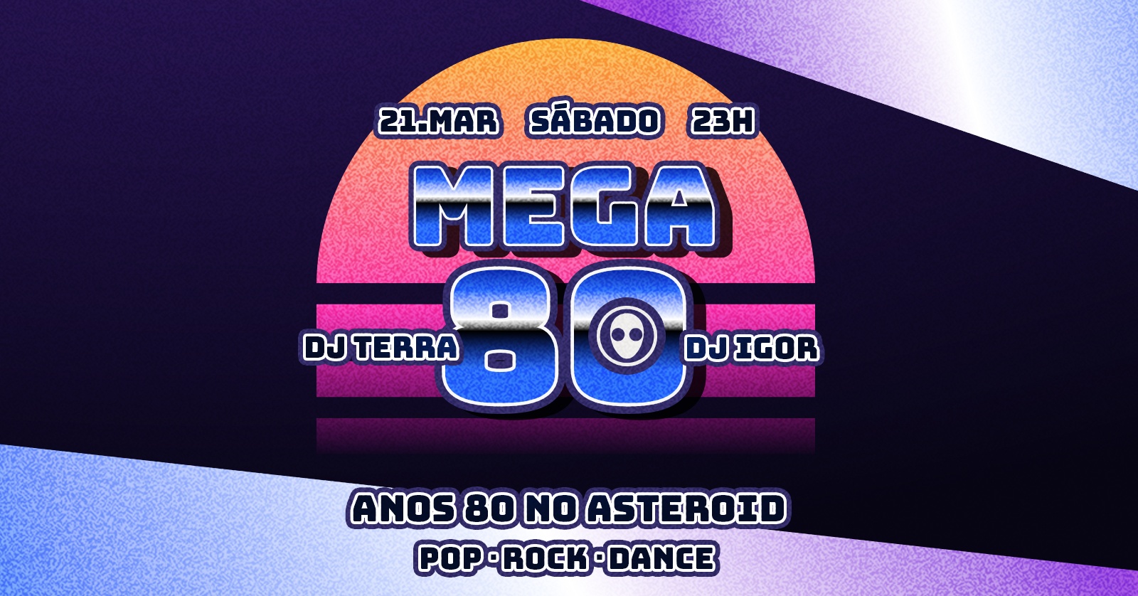 [festa] 23h: Mega80 | Anos 80 no Asteroid | Pop Rock Dance - Sorocaba, SP