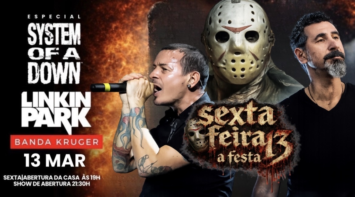 SEXTA FEIRA 13 A FESTA /KRUGER - TRIBUTO SYSTEM OF A DOWN E LINKIN PARK - Rio de Janeiro, RJ