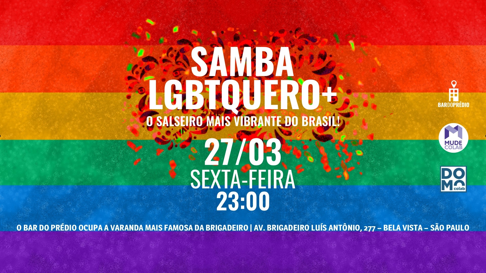 SEXTA, 27/03, 23:00 | SAMBA LGBTQUERO+ na varanda mais famosa da Brigadeiro | Bar do Prédio
