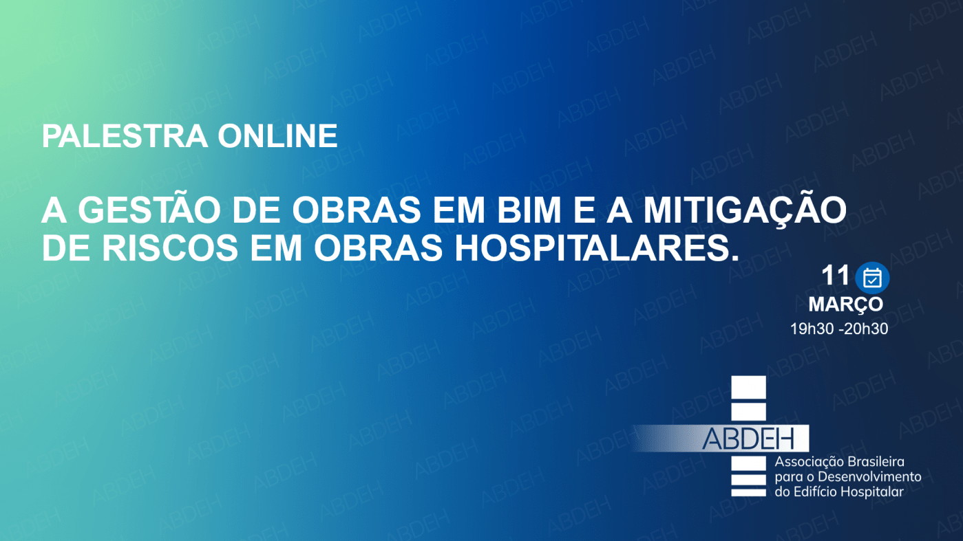 A gestão de obras em BIM e a mitigação de riscos em obras hospitalares ...