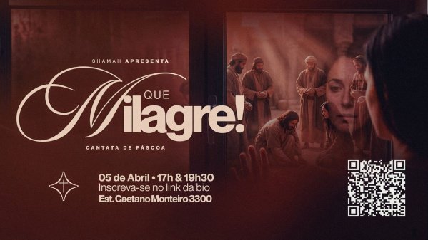 Cantata de Páscoa - Que milagre!