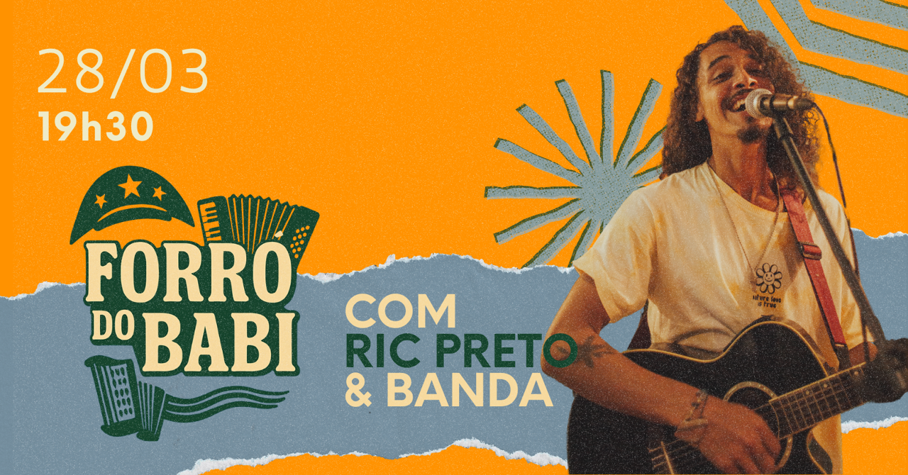 SÁB - 28/03  - Forró do Babi - @RicPreto e Banda - São Francisco do Sul, SC