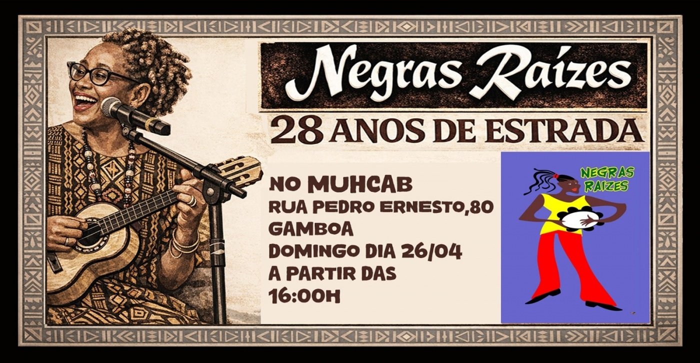 NEGRAS RAÍZES - 28 ANOS DE ESTRADA