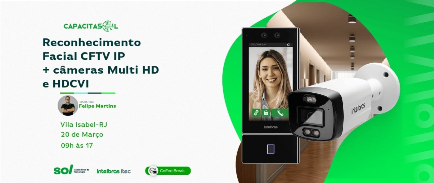 Técnico: Reconhecimento Facial CFTV IP + câmeras Multi HD e HDCVI  - Vila Isabel