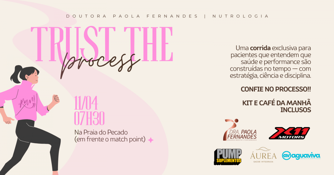 TRUST THE PROCESS | FITNESS EXPERIENCE COM CORRIDA  por Dra. Paola Fernandes