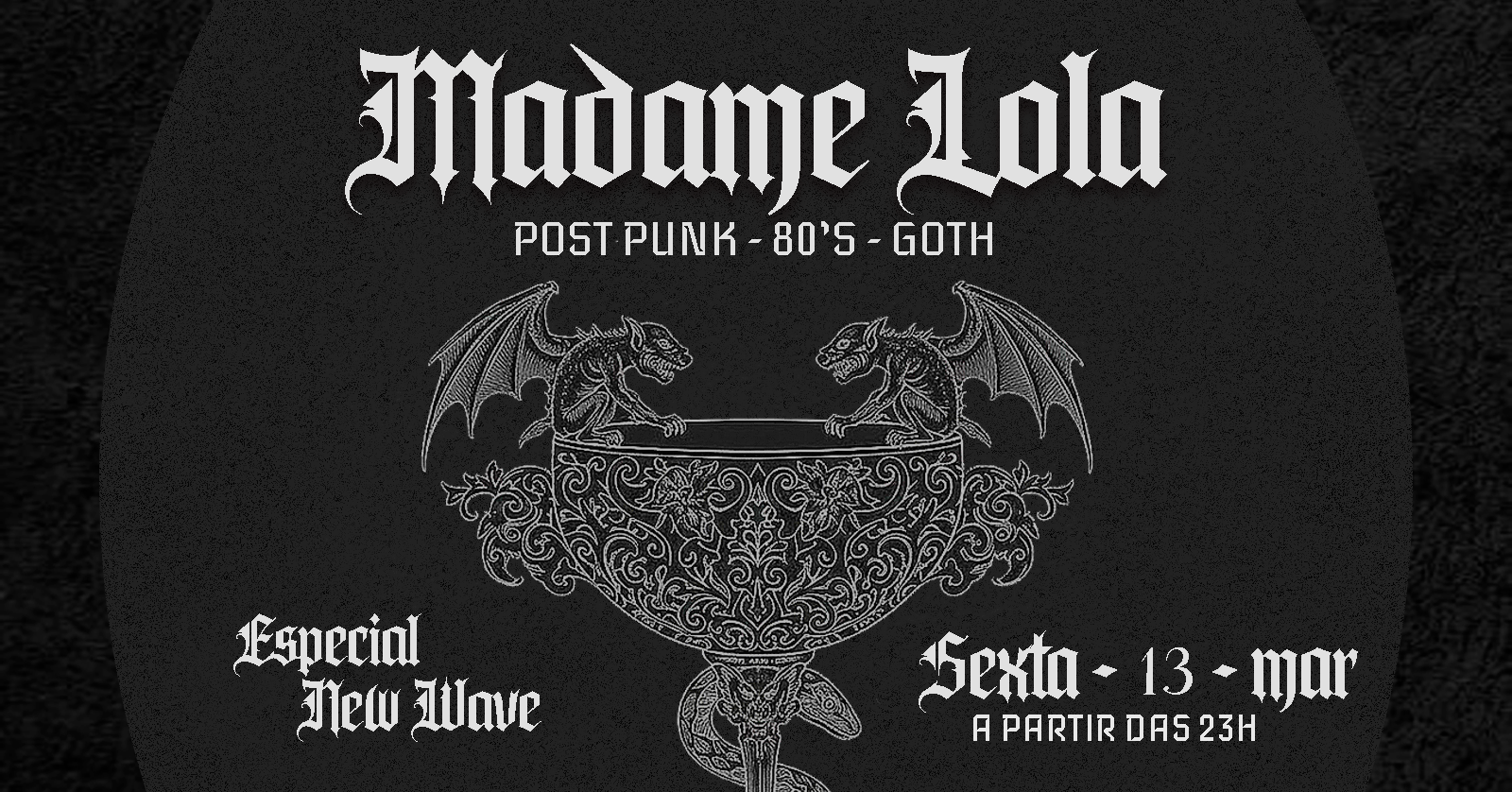 Madame Lola - Especial New Wave no LOLA I 13/03 23h - Campinas, SP