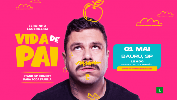 Imagem do evento SERGINHO LACERDA em BAURU/SP - VIDA DE PAI 