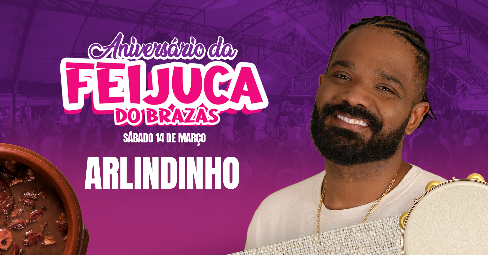 Arlindinho no Aniversário da Feijuca do Brazas | Sábado 14 de Março - Brasília, DF