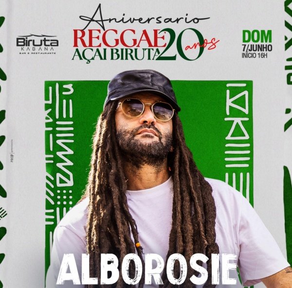 Imagem do evento 20 ANOS REGGAE AÇAÍ BIRUTA ALBOROSIE