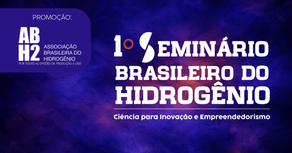 Imagem do evento 1º Seminário Brasileiro do Hidrogênio