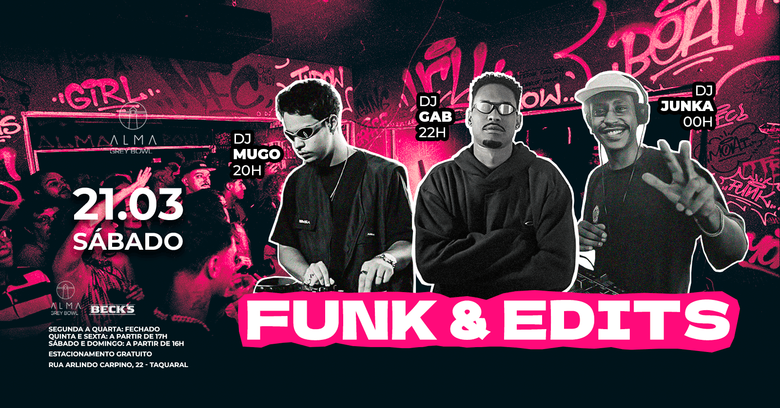 Capa do evento: DJ MUGO + DJ GAB + DJ JUNKA NO ALMA GREY BOWL | 21.03