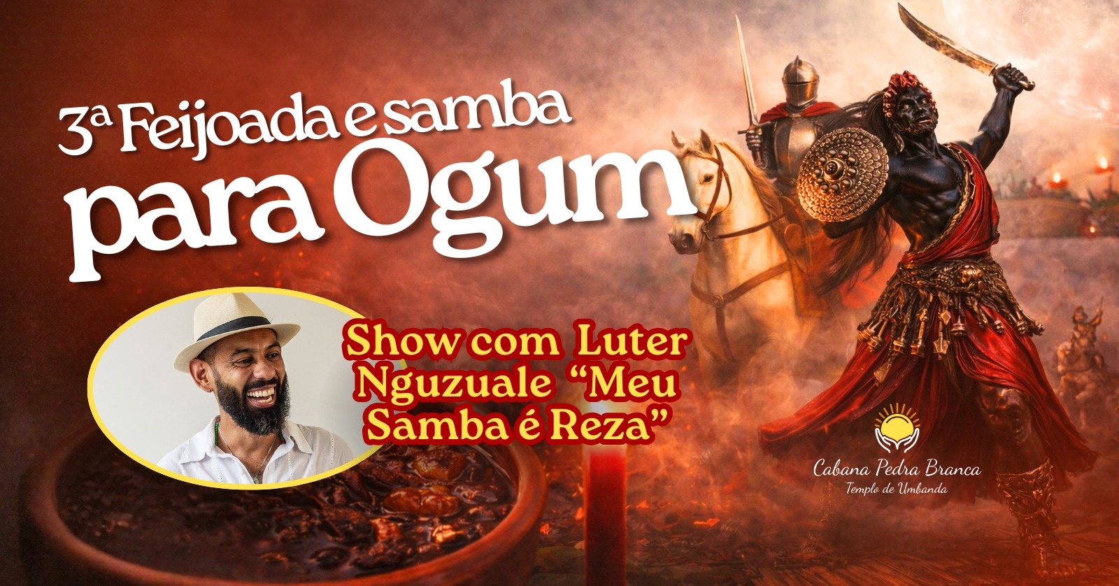 3ª Feijoada e Samba para Ogum do Templo de Umbanda Cabana Caboclo Pedra Branca - Lagoa Santa, MG