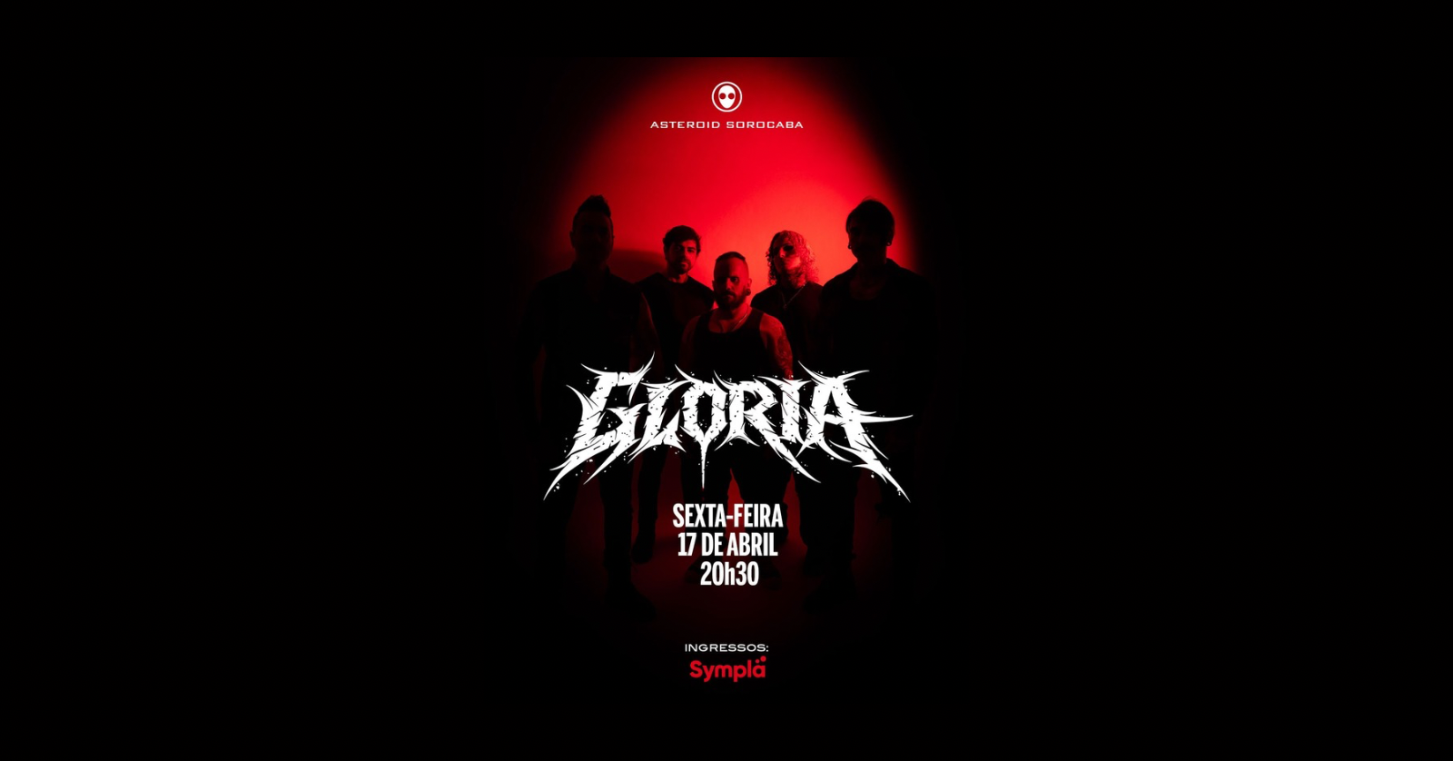 [show] 20h: GLORIA EM SOROCABA NO ASTEROID - Sorocaba, SP