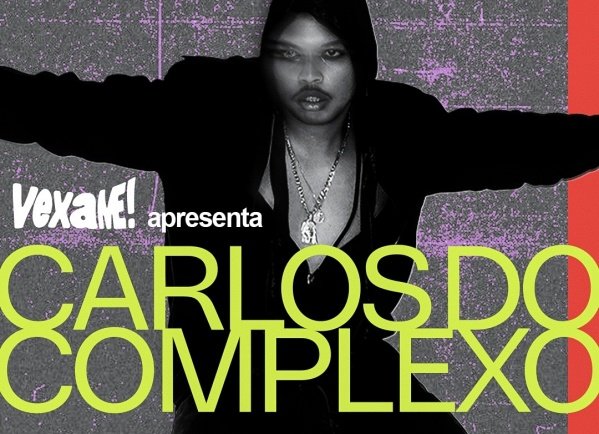 Imagem do evento Carlos do Complexo no Vexame! 11 de abril