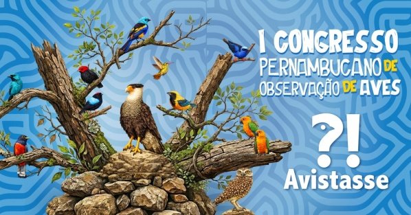 Imagem do evento Avistasse?! - I Congresso Pernambucano de Observação de Aves
