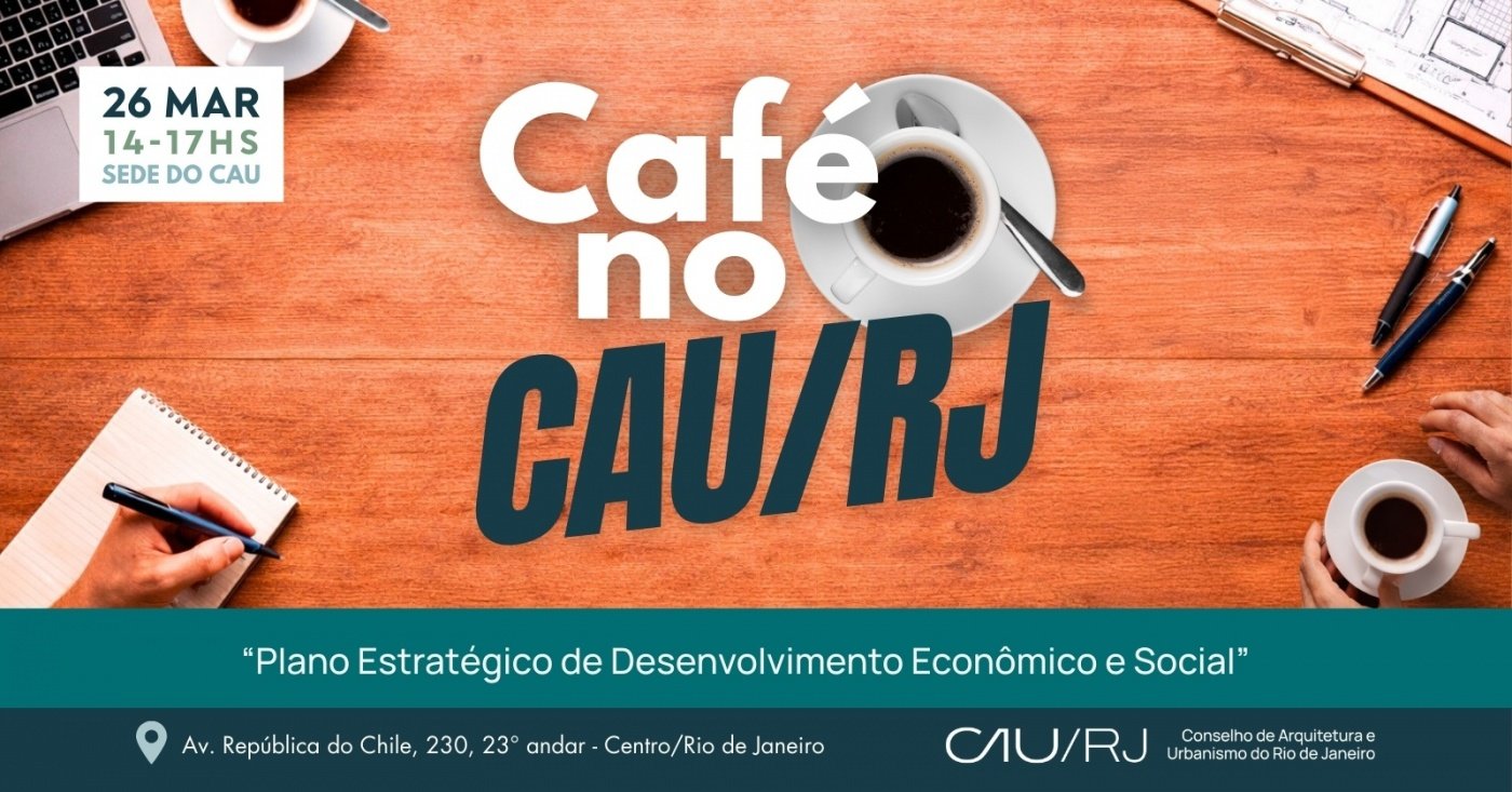 Café no CAU/RJ - Plano Estratégico de Desenvolvimento Econômico e Social