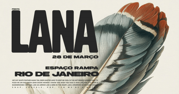 Festa LANA no Rio | 28.03 | Espaço Rampa | Indie, pop e muuita Lana!