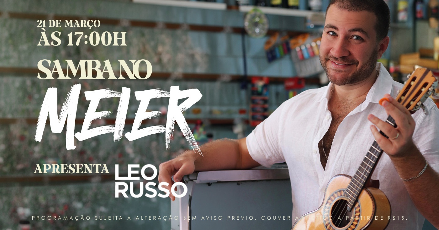 Ferreirinha Méier apresenta: Leo Russo dia 21 de Março - Rio de Janeiro, RJ