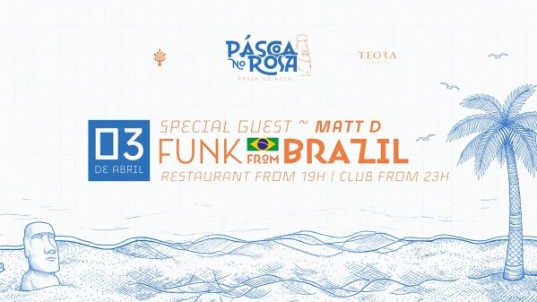 Imagem do evento PÁSCOA TEORA ~ FUNK FROM BRAZIL ~ MATT D ~ Sex 03.04