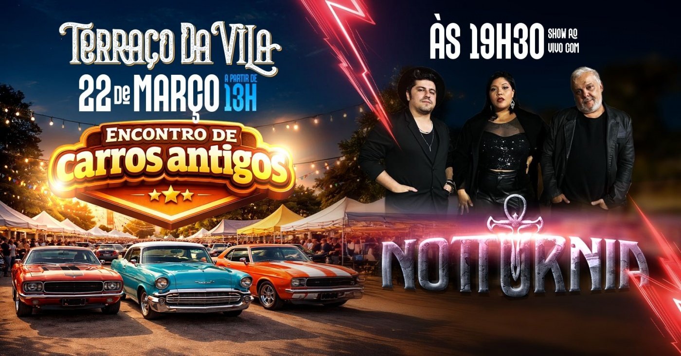 BANDA NOTTURNIA + ENCONTRO DE CARROS ANTIGOS NO TERRAÇO DA VILA