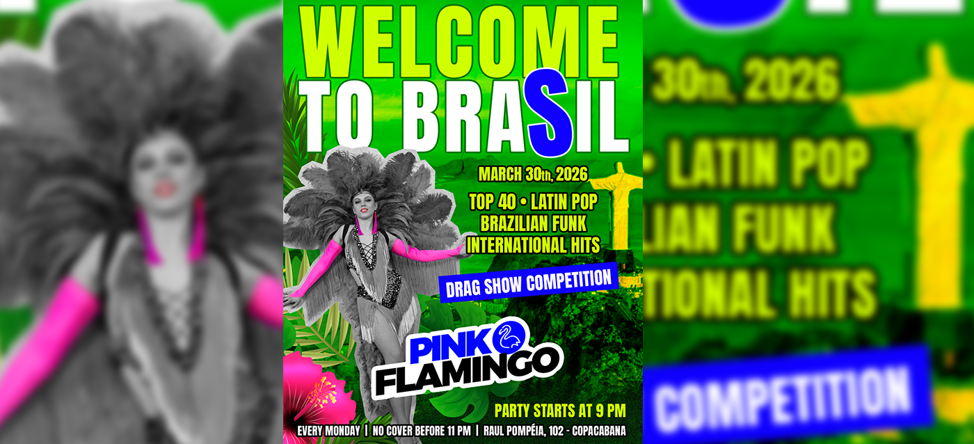 Pink Flamingo |Welcome to Brasil | Segunda, 30 de Março  21h