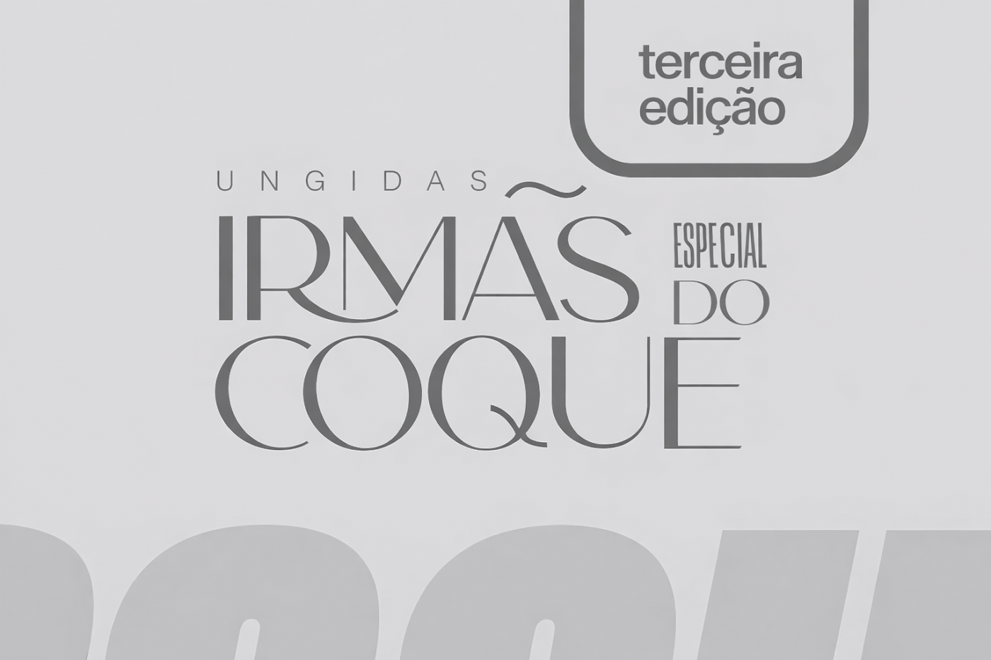 Ungidas irmãs do coque 3ª Edição