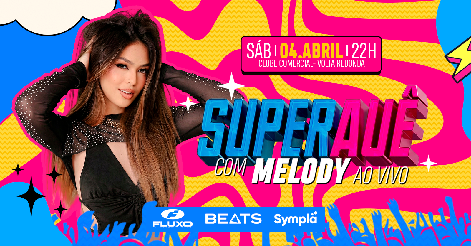 SUPER AUÊ 2026 com MELODY (Ao Vivo) | SÁBADO (04/04) - Volta Redonda, RJ